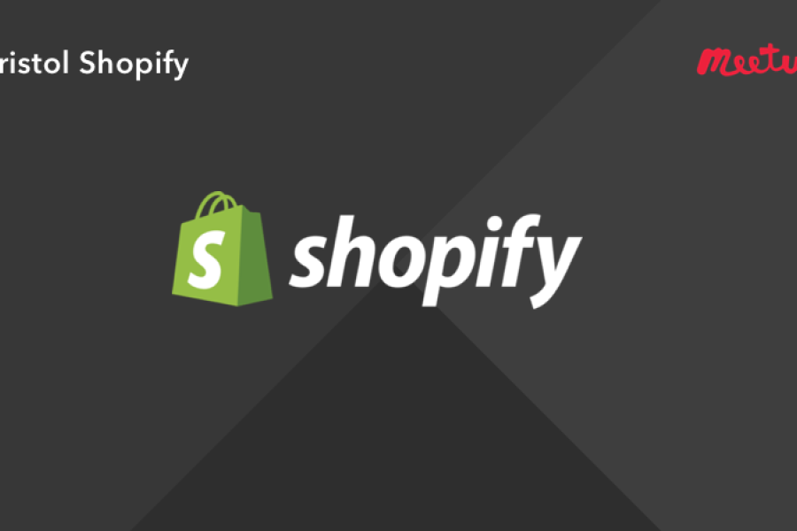 Bristol Shopify Meetup