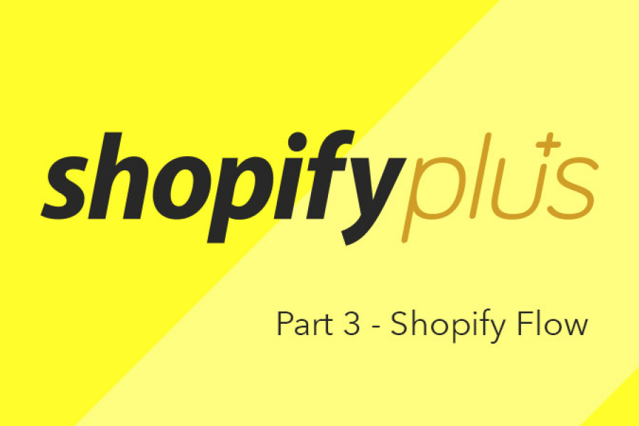 Part 3 - Shopify Flow