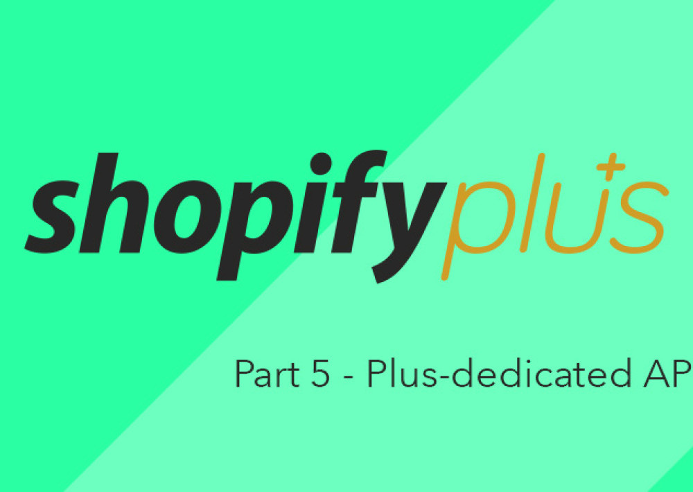 Part 5 – Plus-dedicated APIs